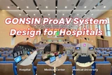 GONSIN ProAV System Design for Hospitals: Precision Meets Innovation, Empowering Smart Healthcare