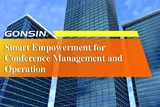 GONSIN Smart Empowerment for Conference Management and Operation