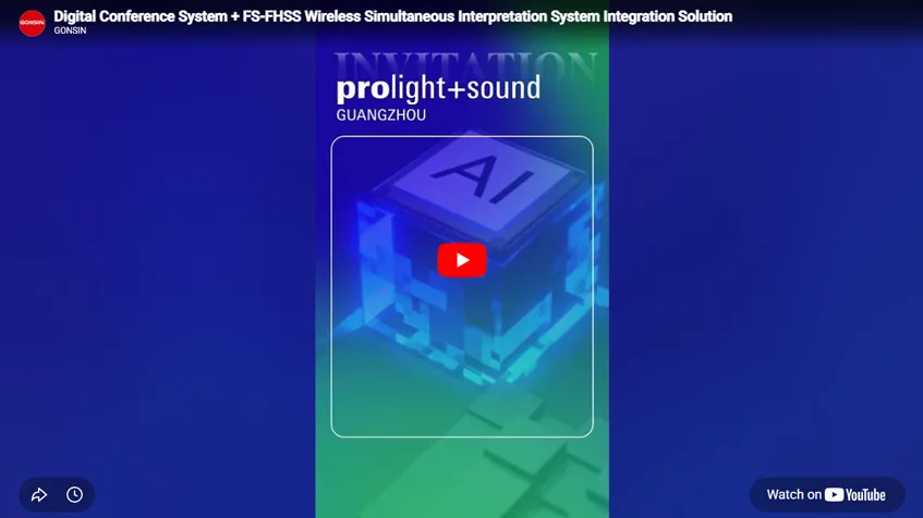 GONSIN Digital Conference System + FS-FHSS Wireless Simultaneous Interpretation System Integration Solution