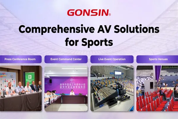 GONSIN Comprehensive AV Solutions for Sports